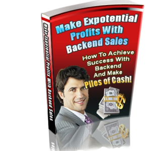 Make Exponential Profits with Backend Sales