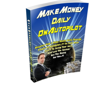 Make Money Daily ON Autopilot