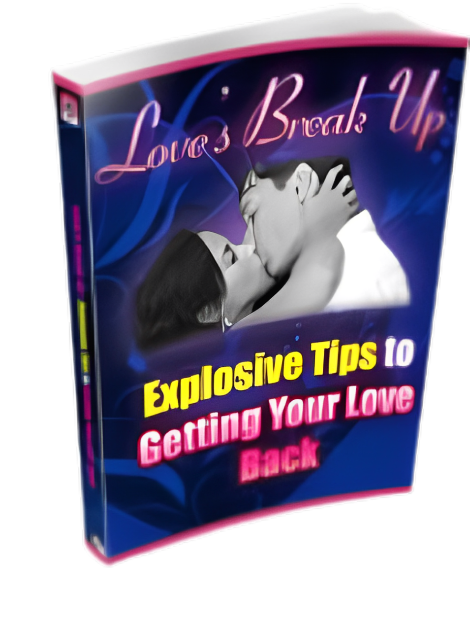 Love's Break up Explosive Tips to Getting Your Love Back