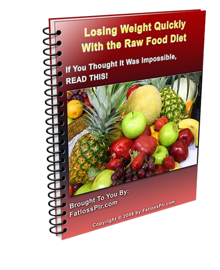 Losing Weight Quickly With The Raw Food Diet